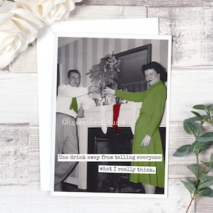 Carte de Noël #C106. À un verre de dire à tout le monde ce que je pense vraiment. Cartes de Noël amusantes. Carte de vœux. Noël vintage.