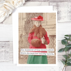 Drôle de carte de Noel. Elle se demandait s'ils remarqueraient où elle gardait son esprit de vacances. Carte de Noel sarcastique. Photo trouvée. Carte #c77
