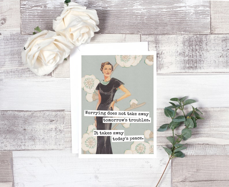 Puede incluir: Una ilustraci&oacute;n de estilo vintage de una mujer con un vestido negro con el texto "Worrying does not take away tomorrow's troubles. It takes away today's peace."