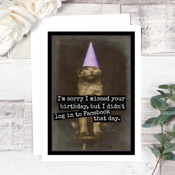 Card 262. Funny Birthday Card. I'm Sorry I Missed Your - Etsy UK Card 262. Funny Birthday Card. I'm Sorry I Missed Your - Etsy UK