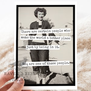 Card #rr837. You Make The World A Better Place... Friendship Card. Just Because Card. Vintage Photo Card. Best Friend.