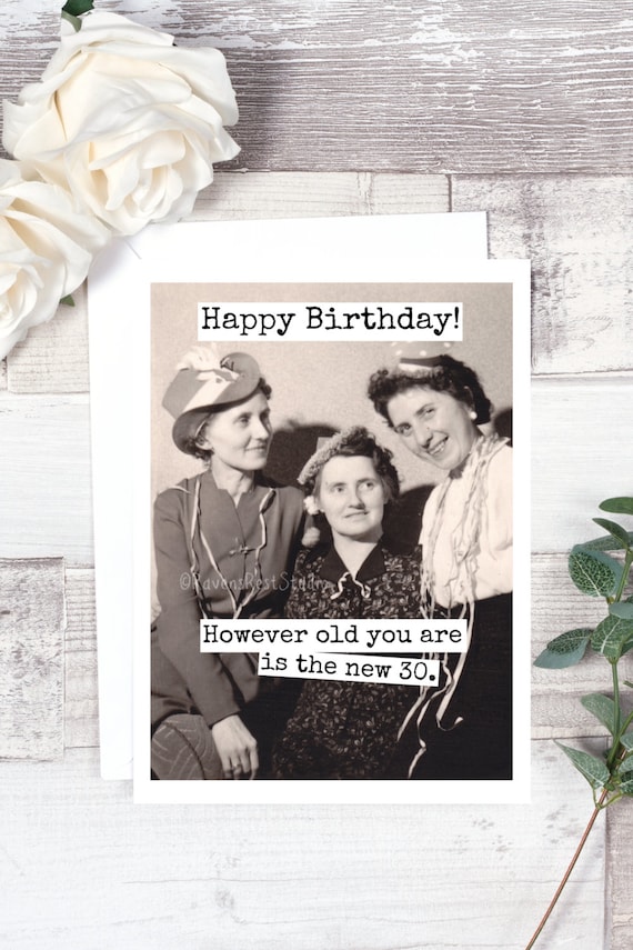 Card #305. Funny Birthday Card. Happy Birthday! However Old