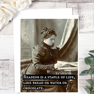 Card 19. Greeting Card. Reading is a Staple of Life, Like Bread, Or Water, Or Chocolate. Book Club. Book Lover. Book Gift. Funny Cards. image 2