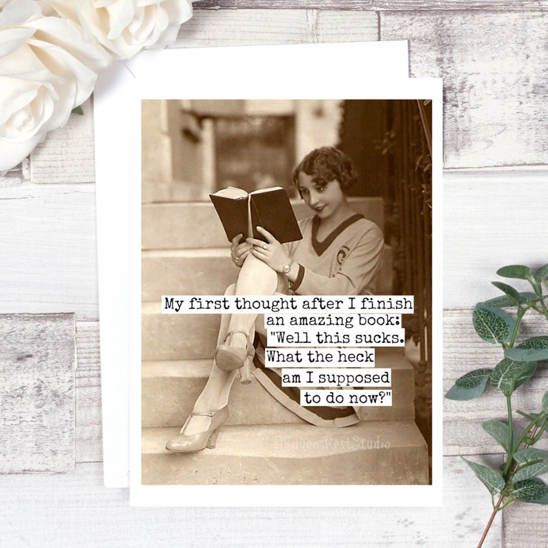 Card #128. Card for Book Lover. My First Thought After Finishing an ...