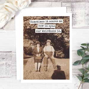 Funny Card. Greeting Card. Sometimes It Scares Me How In Sync Our Weirdness Is. Card For Him. Card For Boyfriend. Card For Wife.  Card #617