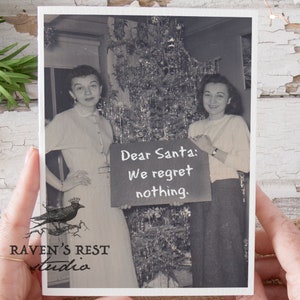 Carte de Noël #c141. Cher Père Noël : Nous ne regrettons rien. Carte de Noël drôle.