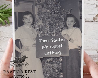 Christmas Card #c141. Dear Santa: We Regret Nothing. Funny Christmas Card.