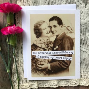 Carte #506. Carte d’amour. Vous avez cette façon incroyable de rendre mon cœur heureux. Carte anniversaire. Carte pour mari. Carte pour la femme. Salutation.