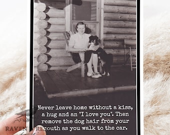 Card #rr831. Never Leave Home Without A Kiss, A Hug... Remove The Dog Hair... Funny Greeting Cards. Vintage Style.