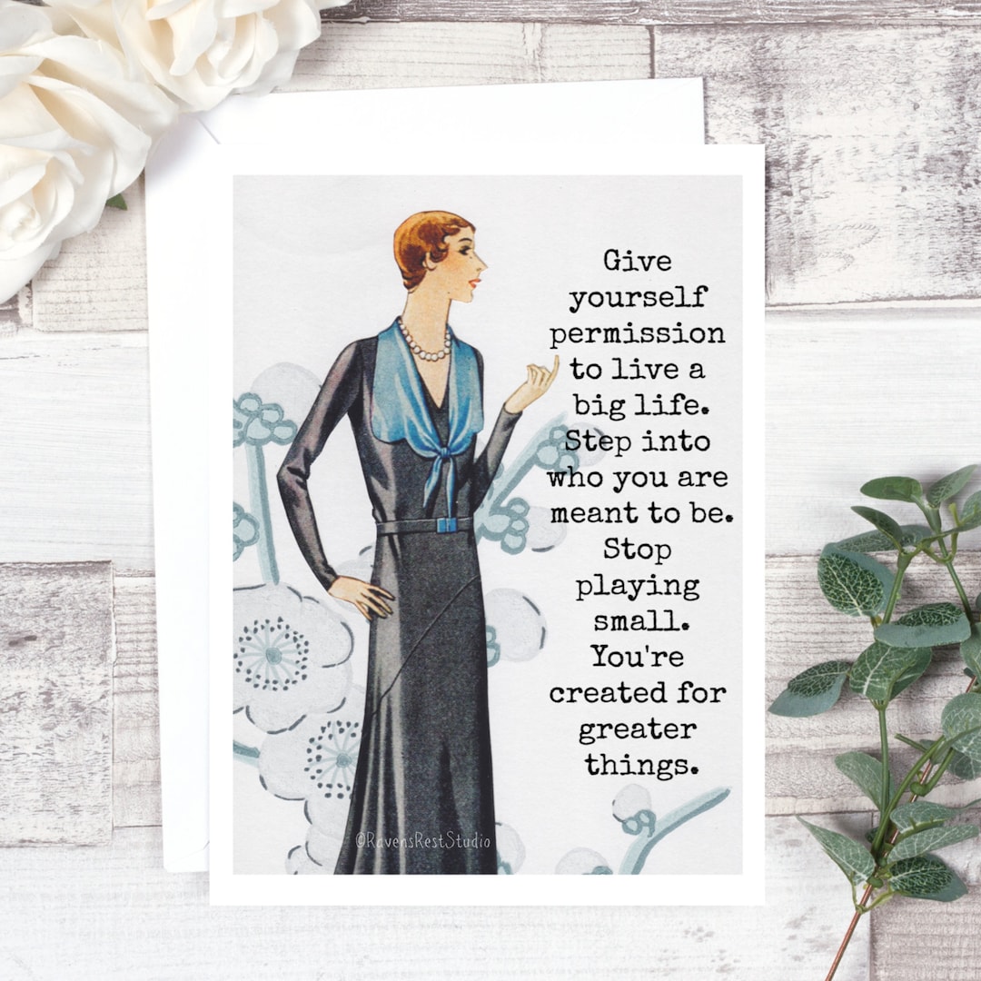 Card #fm100. Greeting Card. Give Yourself Permission to Live A Big Life ...
