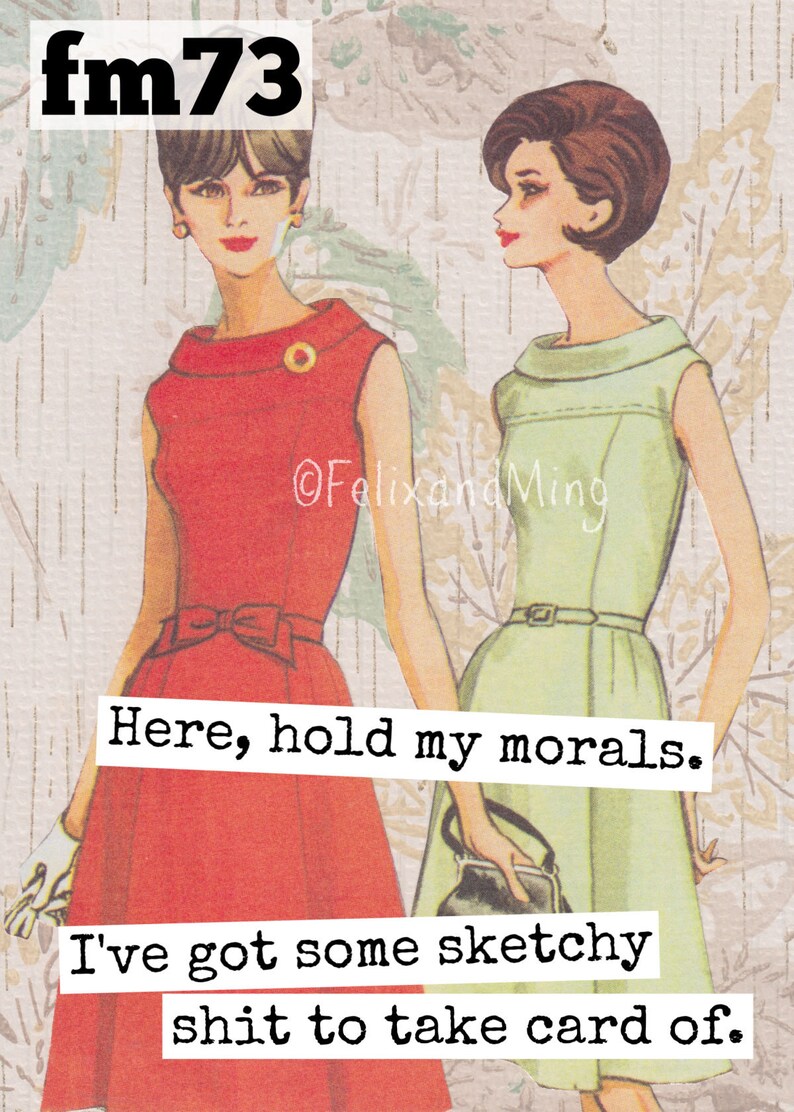 Hold My Morals Card #fm73 Funny Friendship Card Funny Greeting Cards Here I/'ve Got Some Sketchy Shit To Take Care Of Funny Cards.
