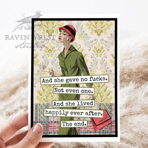 Card #fm309. Greeting Card. And She Gave No Fucks... The End.