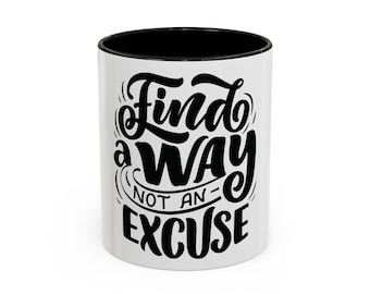 Motivational Quote Accent Coffee Mug | 11oz 15oz
