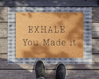 Exhale You Made It Doormat | Coir Welcome Mat, Motivational Home Entry