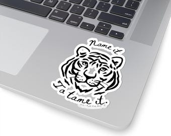 Tiger Face Illustration Kiss-Cut Sticker | "Name it To tame it" Script