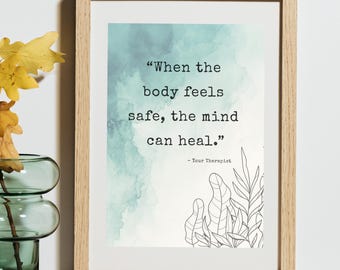 When the body feels safe the mind can heal Canvas