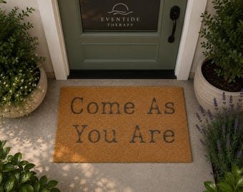 Come As You Are Doormat | Coir Welcome Mat, Printed Phrase Entry Rug