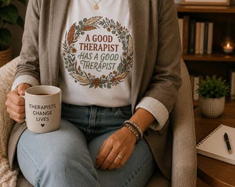 Therapist T-Shirt | Wry, Honest, Comforting Message for Healers