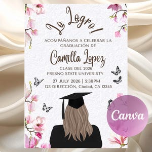 May include: A graduation announcement with the text "Lo Logro!" and "Acompáñanos a celebrar la graduación de Camilla Lopez". The design includes floral accents, butterflies, and a graduate illustration. The Canva logo is visible.