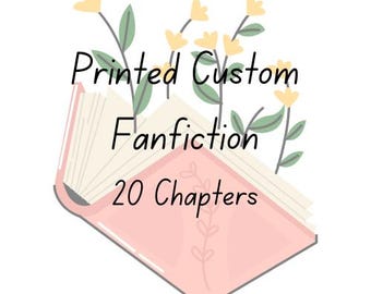 Individuell angefertigtes Fanfiktion Buch – 20 Kapitel (Physische Kopie)