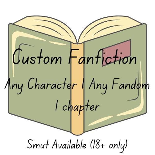 Custom Fanfiction Story (1 Chapter) | Any Character, Any Fandom ...
