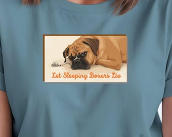 Funny Boxer Dog T-Shirt: Let Sleeping Dogs Lie