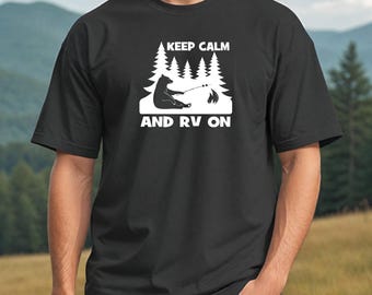 Bear RV Camping Shirt: Keep Calm and RV On - Unisex Tee