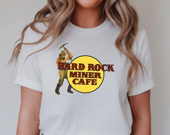 Hard Rock Miner T-Shirt: Gold Rush Mining Funny Tee