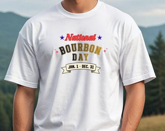 National Bourbon Day T-Shirt | Funny Tee Celebrate All Year in Soft, Comfortable Tee