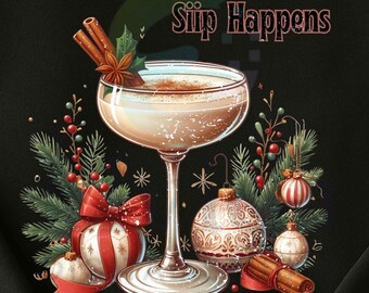 Sip Happens PNG, Christmas Cocktail Sublimation Design, Holiday Drink Art