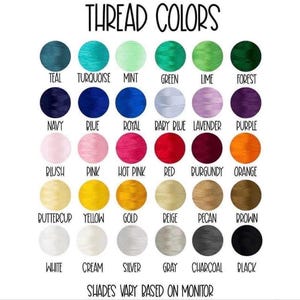 Puede incluir: Una carta de colores titulada THREAD COLORS que presenta una cuadr&iacute;cula de treinta muestras circulares en varios tonos, incluyendo teal, turquoise, mint, green, lime, forest, navy, blue, royal, baby blue, lavender, purple, blush, pink, hot pink, red, burgundy, orange, buttercup, yellow, gold, beige, pecan, brown, white, cream, silver, gray, charcoal y black, con el texto SHADES VARY BASED ON MONITOR en la parte inferior.