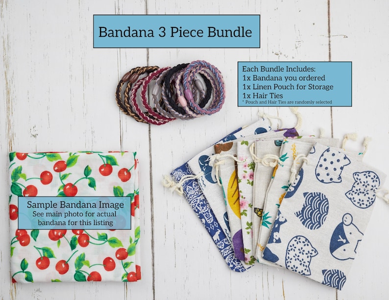 May include: A bandana bundle with a cherry print bandana, hair ties, and linen pouches. The image includes a sample bandana image, and the text "Bandana 3 Piece Bundle". Each bundle includes a bandana, linen pouch, and hair ties.