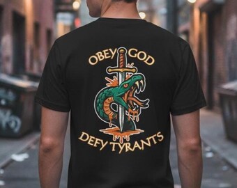 Obey God Defy Tyrants T-Shirt: Christian Liberty Apparel, Christian clothing, Gift for Husband, Gift for Men, Gift for him, Bold Guy, Faith