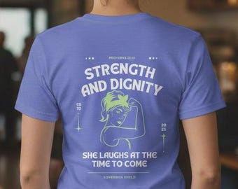 Strength and Dignity Women's T-Shirt - Proverbs 31:25, Christian clothing, Gift for her, Gift for wife, Women of faith, faith based,