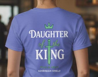 Daughter of the King Women's T-Shirt - Inspired by Psalm 45:11 Christian clothing, Gift for her, Gift for wife, Women of faith, faith based