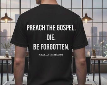 Preach the Gospel, Be Forgotten Men's Softstyle, Men's Christian T-Shirt - Christian Quote  (Gildan 64000) Gift for Him