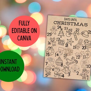 May include: A beige Christmas countdown calendar with black line art illustrations for each day. The calendar includes images of a snowman, Santa, ornaments, and other holiday-themed objects. Text on the calendar reads "DAYS UNTIL CHRISTMAS". The image also includes the text "FULLY EDITABLE ON CANVA" and "INSTANT DOWNLOAD".