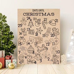 May include: A rustic-style Christmas advent calendar with black line art illustrations of festive icons, numbered 1-25. The text "DAYS UNTIL CHRISTMAS" is at the top. The calendar is displayed on a light brown background.