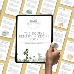 May include: A tablet displaying the cover of "The Equine Remedy + Recipe Book" with a white background and green botanical illustrations. The book is a guide for horse care, with various chapter titles visible.