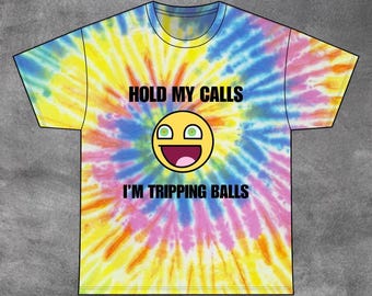 Funny Tie Dye Meme T-Shirt: Psychedelic Rave Festival Tee