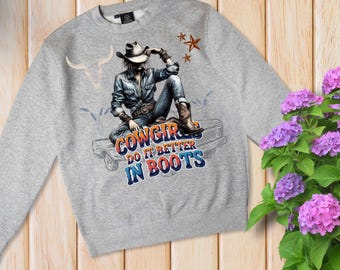Cowgirls Do It Better in Boots PNG  Western Cowgirl Sublimation Design  Rodeo Country Girl Digital Download Cowboy Boots Shirt
