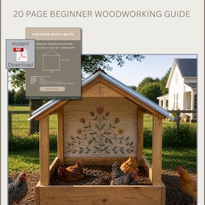 May include: A wooden chicken dust bath with a gable roof, and a floral design on the back panel. The image includes the text "DIY CHICKEN DUST BATH PLANS" and "20 PAGE BEGINNER WOODWORKING GUIDE". Several chickens are inside and around the bath.