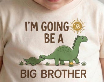 I'm Going To Be A Big Brother Shirt, Big Dino Little Dino Sibling Reveal, Dinosaur Pregnancy Announcement Boy, Toddler Promoted To Bro Tee
