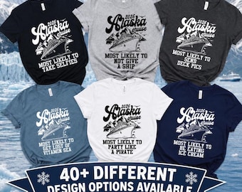 Alaska Cruise Most Likely Shirts 2026, Custom Family Cruise T-Shirts, Matching Group Trip Tees,
