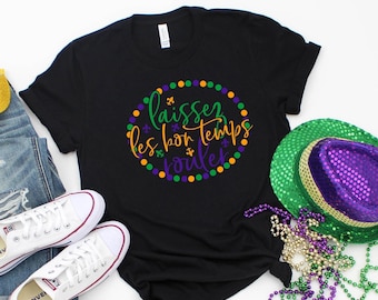 Laisser Les Bon Temps Rouler Shirt, Mardi Gras French Quote Tee, Carnival Celebration Top