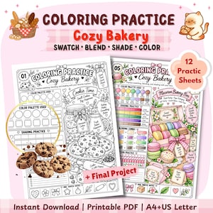 May include: Two coloring practice sheets titled Coloring Practice Cozy Bakery with 12 sheets total. The sheets feature line art of cookies, macarons, and baking tools, with sections for color palettes, shading, and blending. Includes a final project.