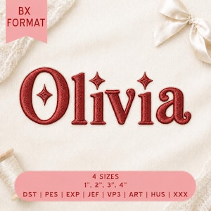 May include: A digital embroidery design featuring the name Olivia in a bold red font with star accents. The design includes BX format, 4 sizes ranging from 1 inch to 4 inches, and file formats including DST, PES, EXP, JEF, VP3, ART, HUS, and XXX.