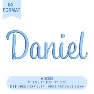 Puede incluir: El nombre Daniel en fuente cursiva bordada de color azul claro. El texto en la parte superior dice BX FORMAT. El texto en la parte inferior dice 6 SIZES 1", 1.5", 2", 2.5", 3", 3.5" y formatos DST, PES, EXP, JEF, VP3, ART, HUS, XXX.