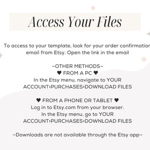 May include: A white and pink graphic with the text "Access Your Files" in black. Instructions on how to access digital files purchased from Etsy are provided. The text includes "OTHER METHODS", "FROM A PC", "FROM A PHONE OR TABLET", and "Downloads are not available through the Etsy app."