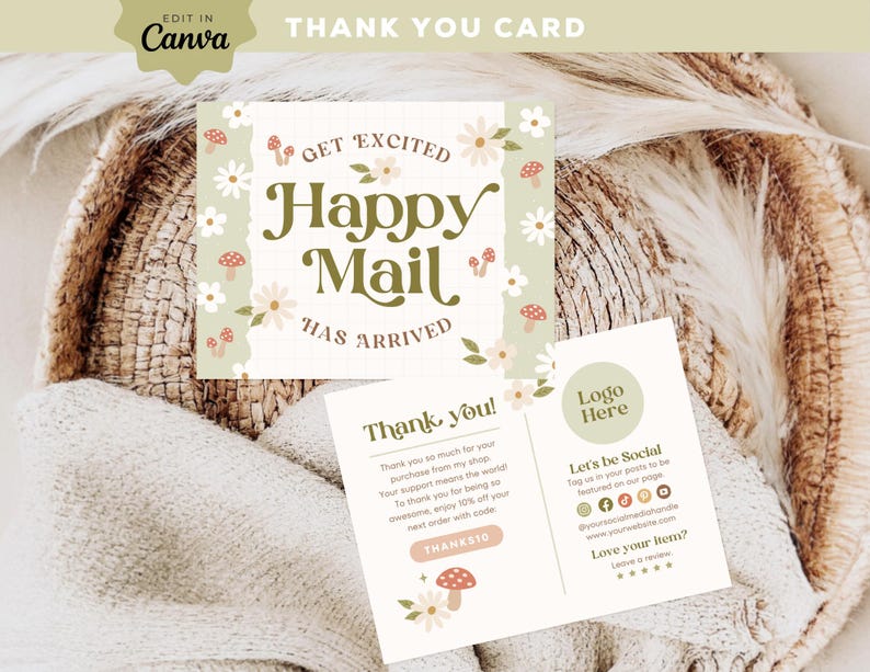 May include: A thank you card with a floral design and the text "Get Excited Happy Mail Has Arrived". The card also includes a section for a logo, social media information, and a thank you message with a discount code.